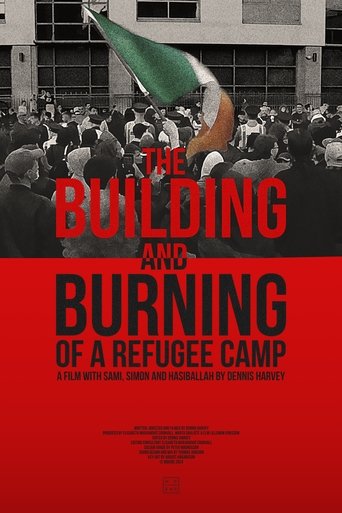 The Building and Burning of a Refugee Camp Poster of The Building and Burning of a Refugee Camp