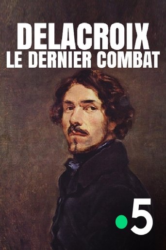 Delacroix : le dernier combat Poster of Delacroix : le dernier combat