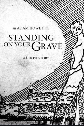 Standing on Your Grave Poster of Standing on Your Grave