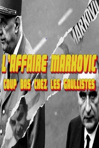 L'Affaire Markovic - coup bas chez les gaullistes Poster of L'Affaire Markovic - coup bas chez les gaullistes