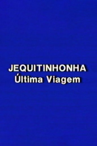 Jequitinhonha: A Última Viagem Poster of Jequitinhonha: A Última Viagem
