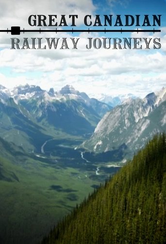 Great Canadian Railway Journeys Poster of Great Canadian Railway Journeys