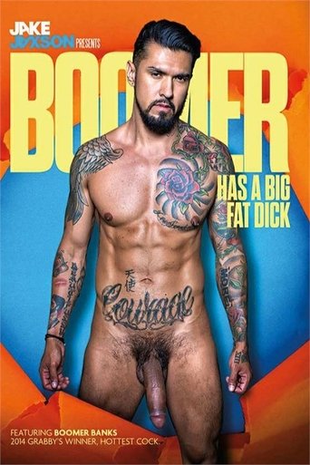 Boomer Has A Big Fat Dick Poster of Boomer Has A Big Fat Dick