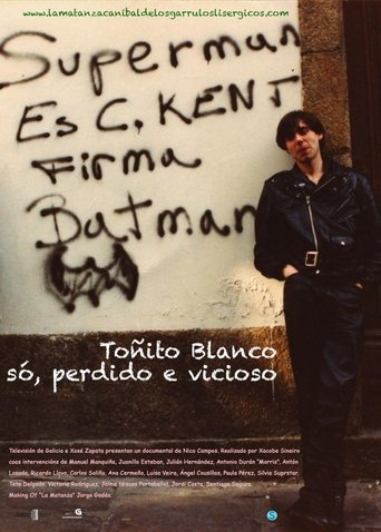 Toñito Blanco. Só, perdido e vicioso Poster of Toñito Blanco. Só, perdido e vicioso