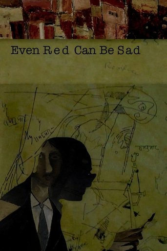 Even Red Can Be Sad Poster of Even Red Can Be Sad