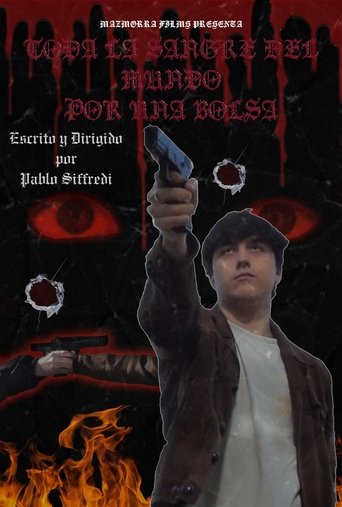 Toda la sangre del mundo por una bolsa Poster of Toda la sangre del mundo por una bolsa