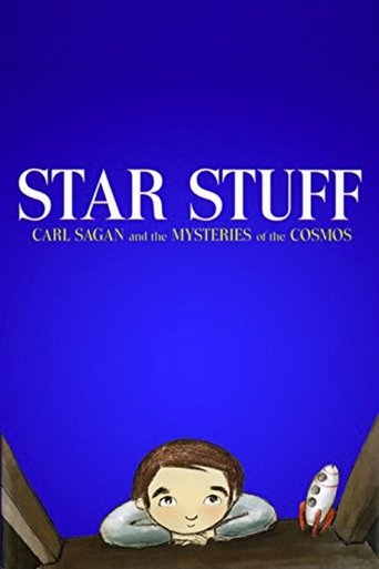 Star Stuff: Carl Sagan and the Mysteries of the Cosmos Poster of Star Stuff: Carl Sagan and the Mysteries of the Cosmos