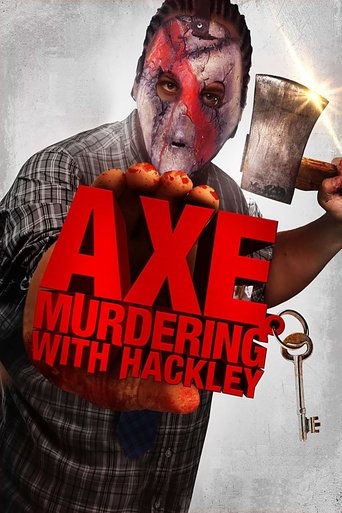 Axe Murdering with Hackley Poster of Axe Murdering with Hackley