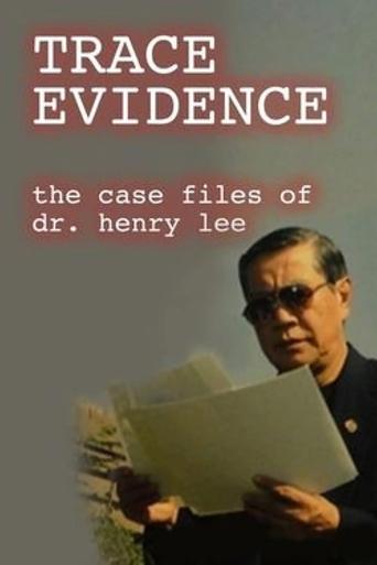 Trace Evidence: The Case Files of Dr. Henry Lee Poster of Trace Evidence: The Case Files of Dr. Henry Lee