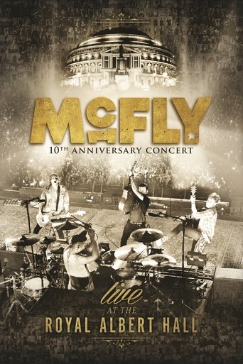 McFly: 10th Anniversary Concert - Live at the Royal Albert Hall Poster of McFly: 10th Anniversary Concert - Live at the Royal Albert Hall