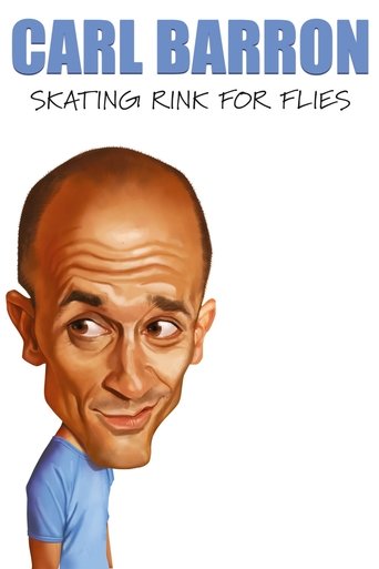Carl Barron: Skating Rink for Flies Poster of Carl Barron: Skating Rink for Flies