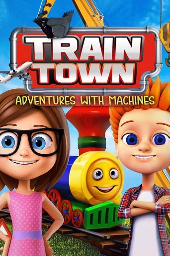 Train Town: Adventures with Machines Poster of Train Town: Adventures with Machines