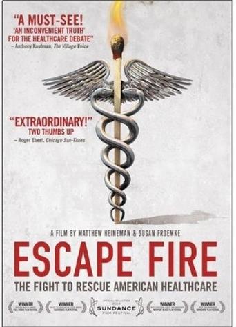 Escape Fire: The Fight to Rescue American Healthcare Poster of Escape Fire: The Fight to Rescue American Healthcare