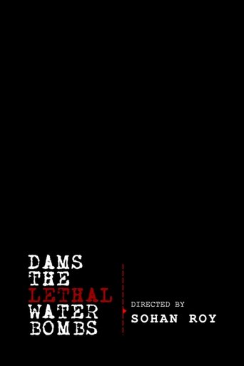 Dams: The Lethal Water Bombs Poster of Dams: The Lethal Water Bombs
