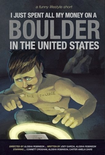 I Just Spent All My Money On A Boulder In The United States Poster of I Just Spent All My Money On A Boulder In The United States