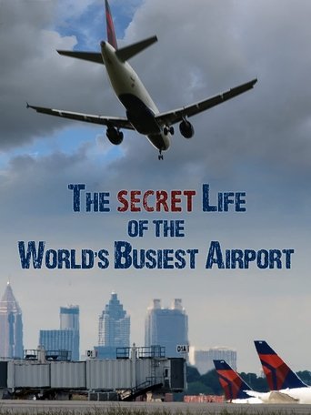 The Secret Life of the World's Busiest Airport Poster of The Secret Life of the World's Busiest Airport