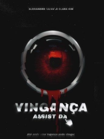 Vingança Assistida Poster of Vingança Assistida