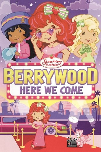 Strawberry Shortcake: Berrywood Here We Come Poster of Strawberry Shortcake: Berrywood Here We Come