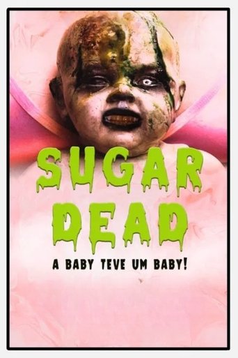 Sugar Dead - A Baby teve um Baby! Poster of Sugar Dead - A Baby teve um Baby!