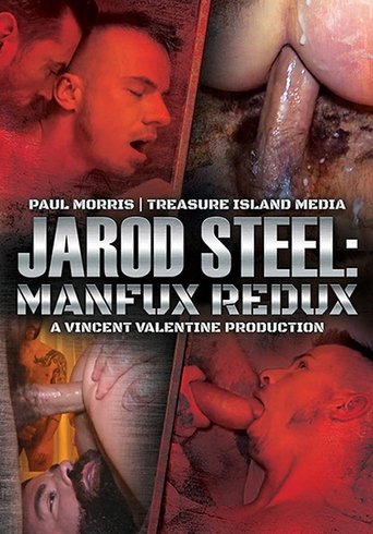 Jarod Steel: Manfux Redux Poster of Jarod Steel: Manfux Redux