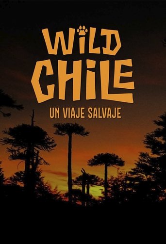 Wild Chile: Un viaje salvaje Poster of Wild Chile: Un viaje salvaje