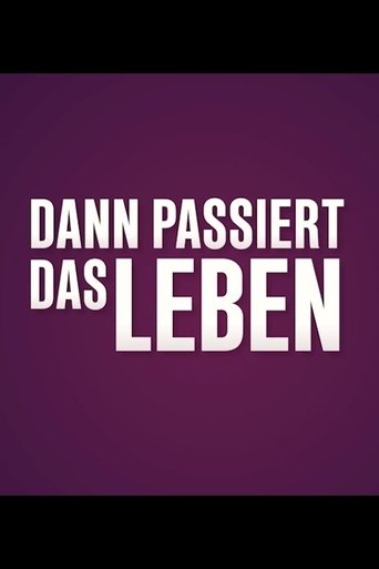 Und Dann Passiert Das Leben Poster of Und Dann Passiert Das Leben