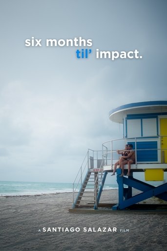 Six Months Til' Impact Poster of Six Months Til' Impact