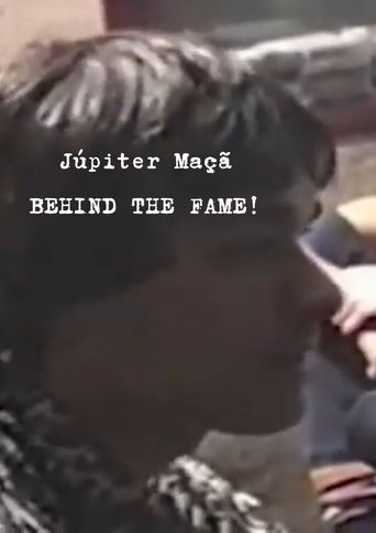 Júpiter Maçã - Behind The Fame! Poster of Júpiter Maçã - Behind The Fame!