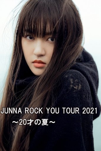 JUNNA ROCK YOU TOUR 2021 ~20才の夏~ Poster of JUNNA ROCK YOU TOUR 2021 ~20才の夏~
