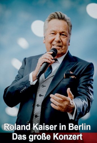 Roland Kaiser in Berlin - Das große Konzert Poster of Roland Kaiser in Berlin - Das große Konzert