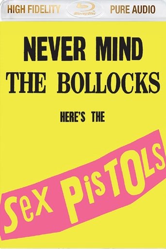 Sex Pistols: Never Mind The Bollocks Here's The Sex Pistols Poster of Sex Pistols: Never Mind The Bollocks Here's The Sex Pistols