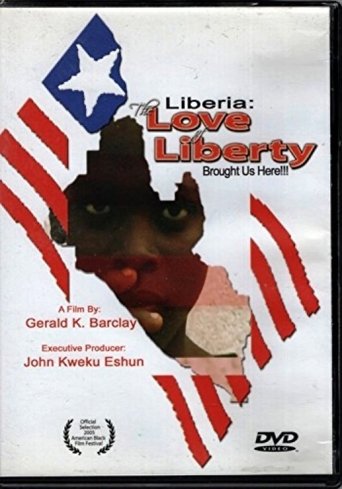 The Love of Liberty... A Liberian Civil War Documentary Poster of The Love of Liberty... A Liberian Civil War Documentary