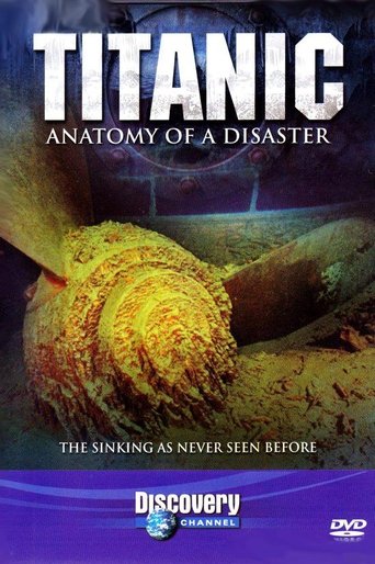 Titanic: Anatomy of a Disaster Poster of Titanic: Anatomy of a Disaster