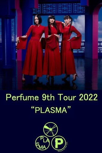Perfume 9th Tour 2022 "PLASMA" Poster of Perfume 9th Tour 2022 "PLASMA"