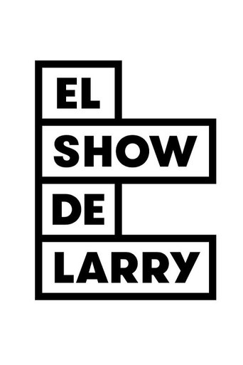 El Show de Larry Poster of El Show de Larry