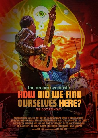 The Dream Syndicate: How Did We Find Ourselves Here? Poster of The Dream Syndicate: How Did We Find Ourselves Here?