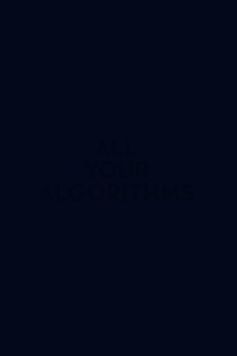 All Your Algorithms Poster of All Your Algorithms