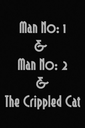 Man No: 1 & Man No: 2 & The Crippled Cat Poster of Man No: 1 & Man No: 2 & The Crippled Cat