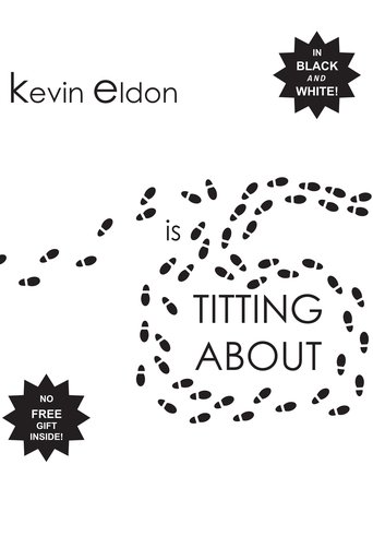 Kevin Eldon - is Titting About Poster of Kevin Eldon - is Titting About