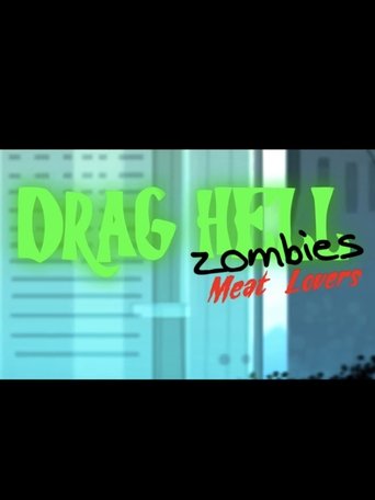 Drag Hell: Zombies Meat Lovers Poster of Drag Hell: Zombies Meat Lovers