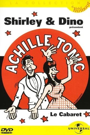 Shirley & Dino présentent Achille Tonic: Le cabaret Poster of Shirley & Dino présentent Achille Tonic: Le cabaret