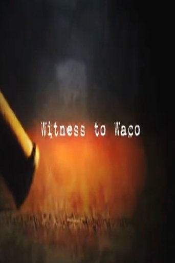 Witness to Waco: Inside the Siege Poster of Witness to Waco: Inside the Siege