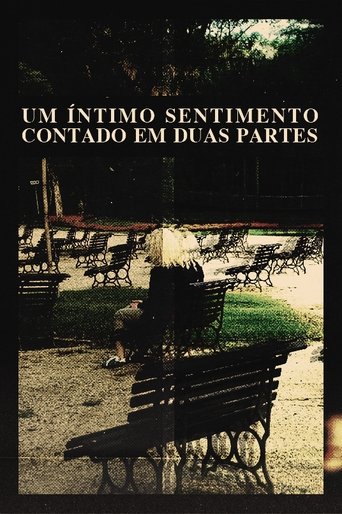 Um íntimo Sentimento Contado Em Duas Partes Poster of Um íntimo Sentimento Contado Em Duas Partes