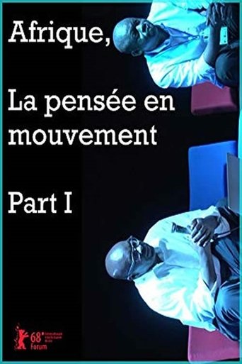 Afrique, la pensée en mouvement Part I Poster of Afrique, la pensée en mouvement Part I