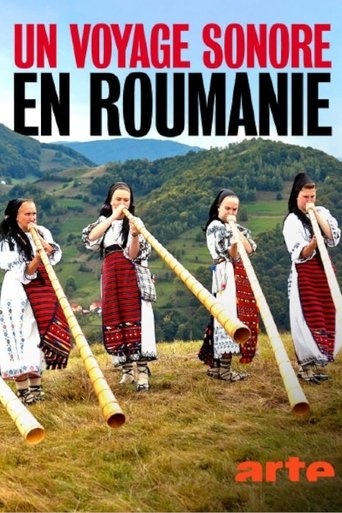 Un voyage sonore en Roumanie : A travers les temps et les mondes Poster of Un voyage sonore en Roumanie : A travers les temps et les mondes