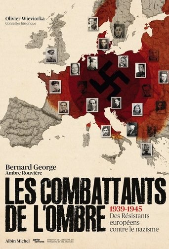 Les Combattants de l'ombre : Des résistants européens contre le nazisme Poster of Les Combattants de l'ombre : Des résistants européens contre le nazisme