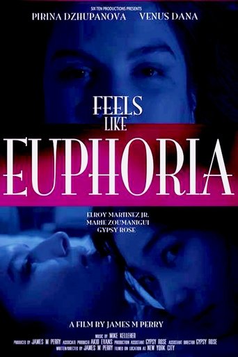 Feels Like Euphoria Poster of Feels Like Euphoria