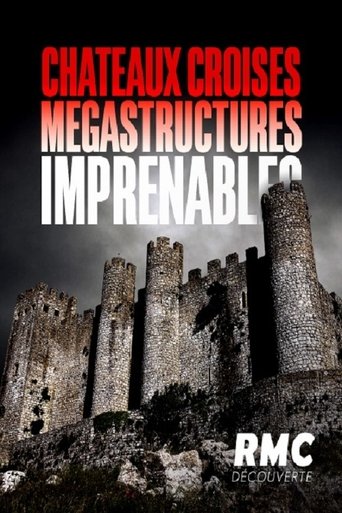 Châteaux croisés, mégastructures imprenables Poster of Châteaux croisés, mégastructures imprenables