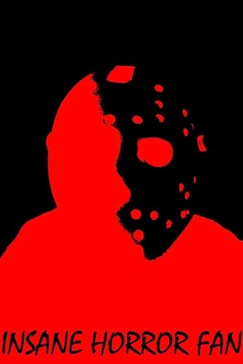 Insane Horror Fan Poster of Insane Horror Fan