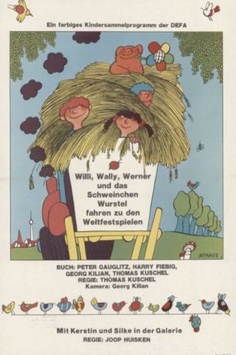 Willi, Wally, Werner und das Schweinchen Wurstel fahren zu den Weltfestspielen Poster of Willi, Wally, Werner und das Schweinchen Wurstel fahren zu den Weltfestspielen